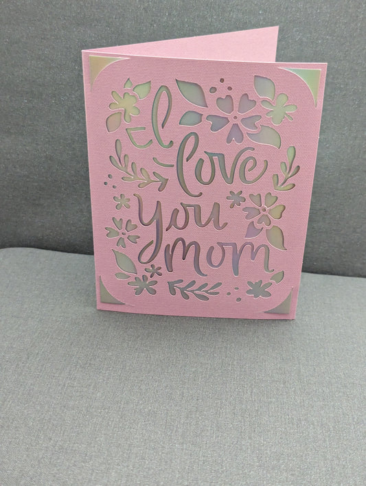 Cut-Out Card-"I love you mom" -Lavender with Holographic Background